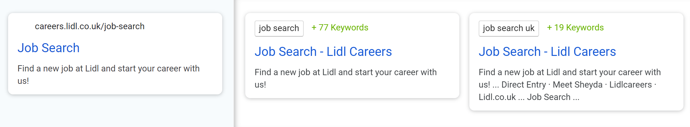 The domain lidl.co.uk only has the headline #Job Search and one sentence as the description. Google has changed the headline to #Job Search - Lidl Careers and has adapted the description to be longer.