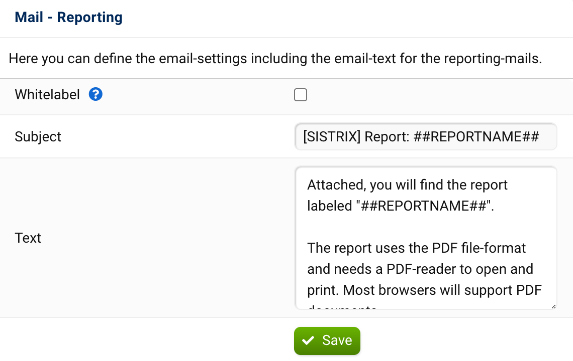 The subject and the corresponding text can be individualised for the report email.
