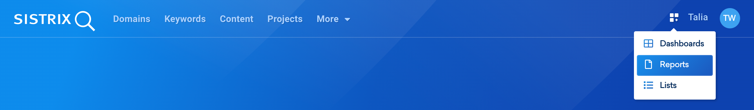 In the upper navigation bar in the SISTRIX Toolbox, you will find a symbol with three small tiles and a +, behind which the menu items "Dashboards", "Reports" and "Lists" can be found.