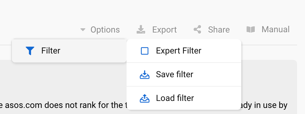 You can find the options at the top of the keyword opportunities page. Here, you can activate the Expert Filter, save and load filters, export the table, share the page as well as open the handbook.