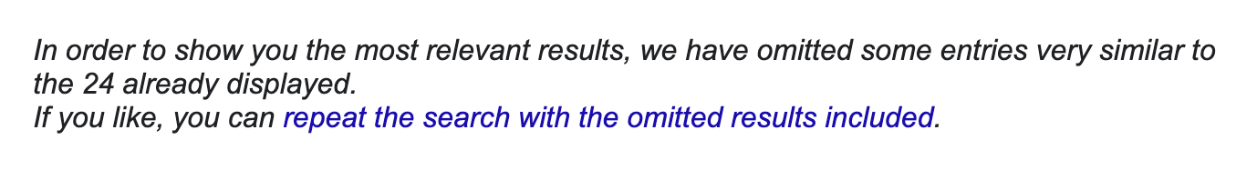 The notice in Google points out that some entries have been omitted as they are very similar to the 24 results already displayed.