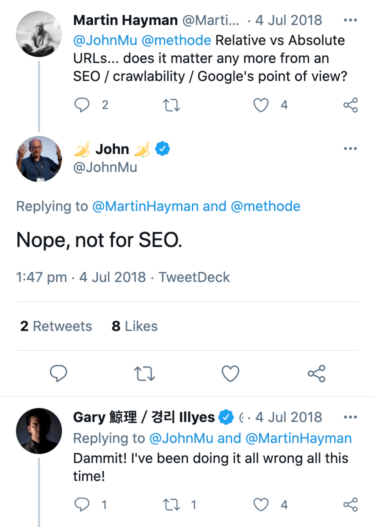 Tweets from Martin Hayman, John Mueller and Gary Illyes. Martin Hayman asks John Mueller whether relative or absolute URLs are relevant for SEO. John Mueller's answer is: "Nope, not for SEO." Gary Illyes replies: "Dammit! I've been doing it all wrong all this time!"
